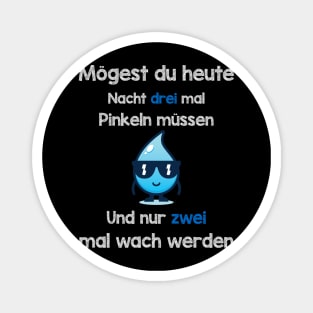 Lustige Pinkel Sprüche I Im Schlaf ins Bett pinkeln Magnet